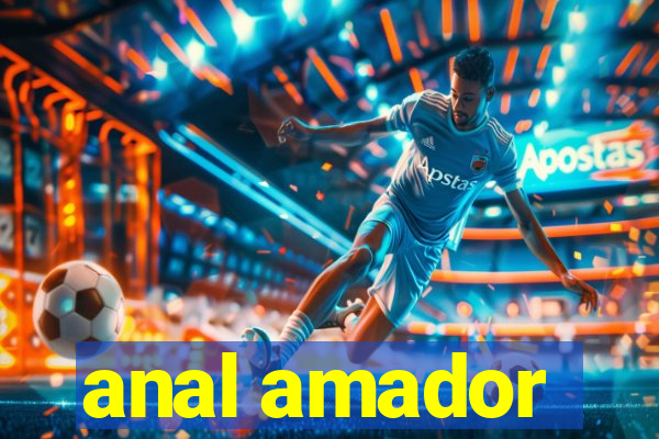 anal amador